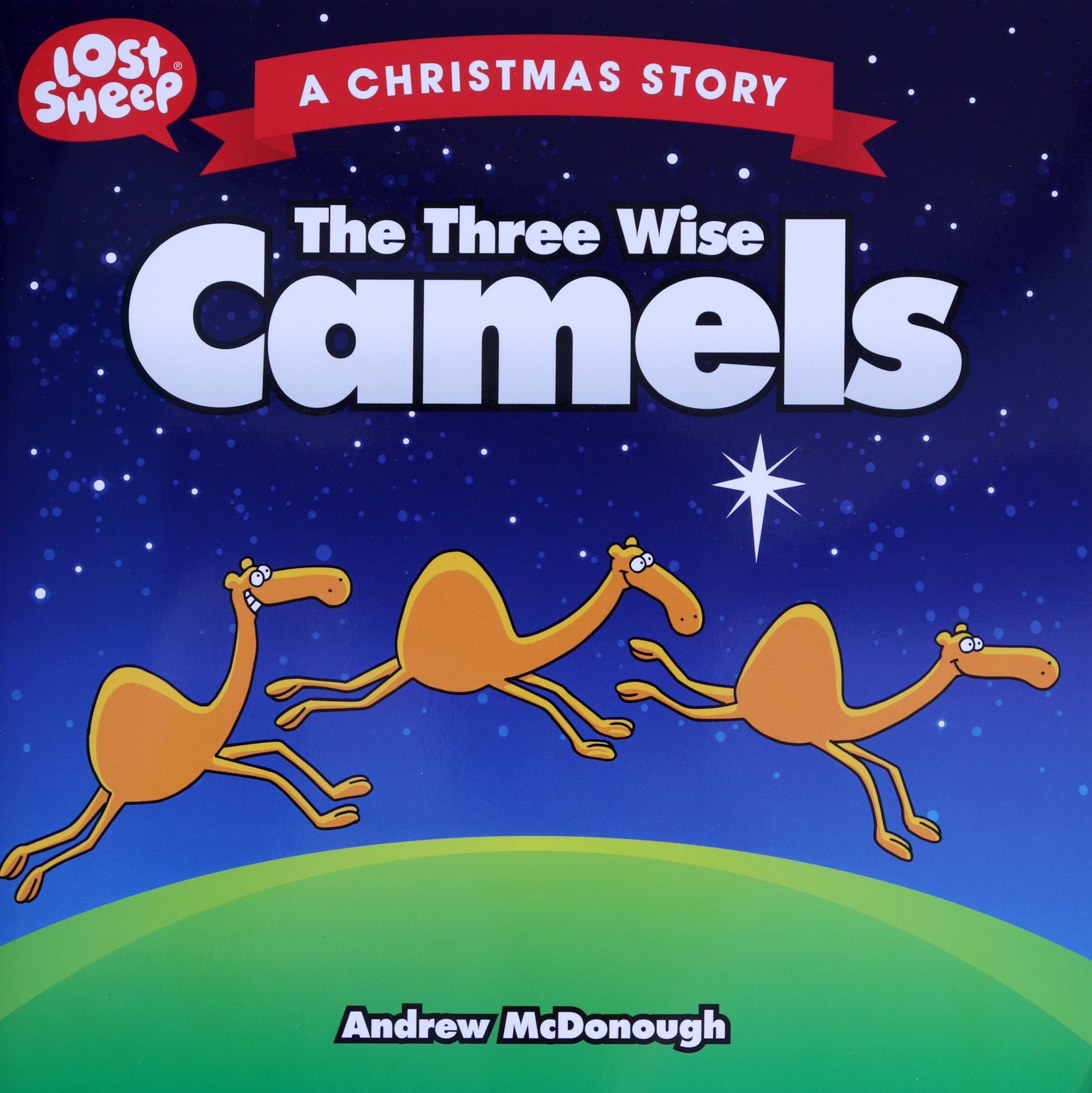 The Christmas Story: Three Wise Camels (Lost Sheep Series)