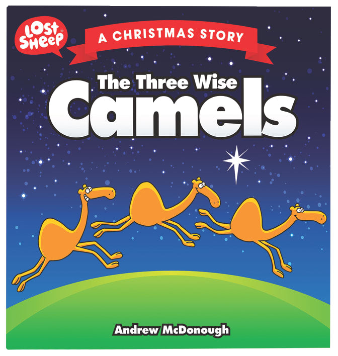 The Christmas Story: Three Wise Camels (Lost Sheep Series)