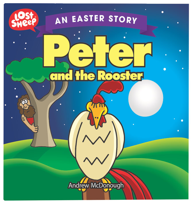 Easter Story: Peter and the Rooster (Lost Sheep Series)