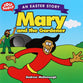 Easter Story: Mary and the Gardener (Lost Sheep Series)