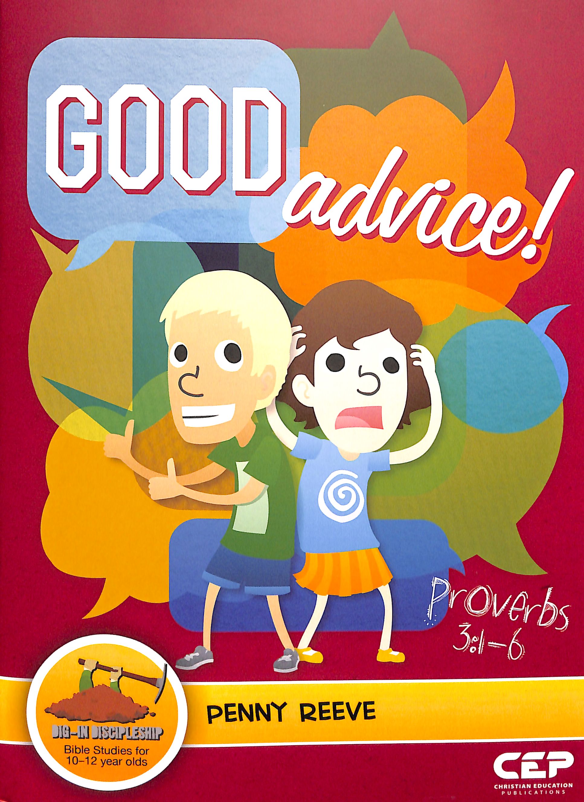 Good Advice! - Proverbs 3: 1-6 (Dig In Discipleship Series)