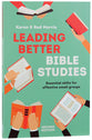 Leading Better Bible Studies (2nd Edition)