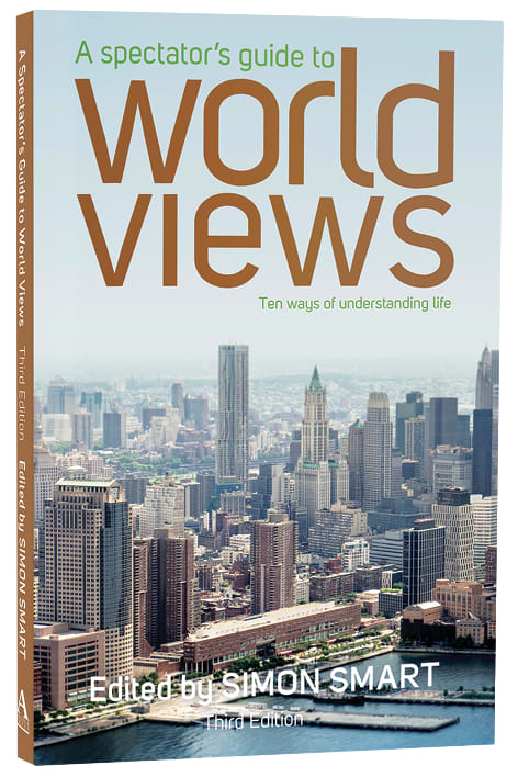 A Spectator's Guide to World Views (3rd Edition)