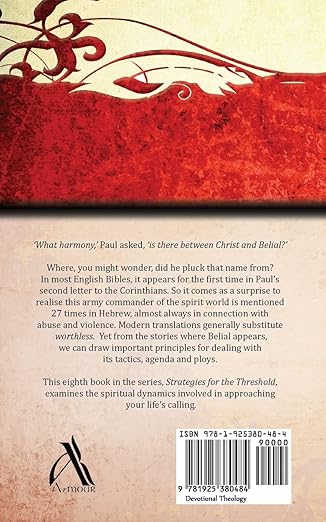 Dealing with Belial: Spirit of Armies and Abuse (#08 in Strategies for the Threshold Series)