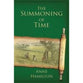 The Summoning of Time: John 2 and 20 (#02 in Mystery, Majesty and Mathematics in John's Gospel Series)