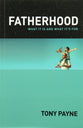 Fatherhood: What It is and What It's For