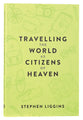 Travelling the World as Citizens of Heaven