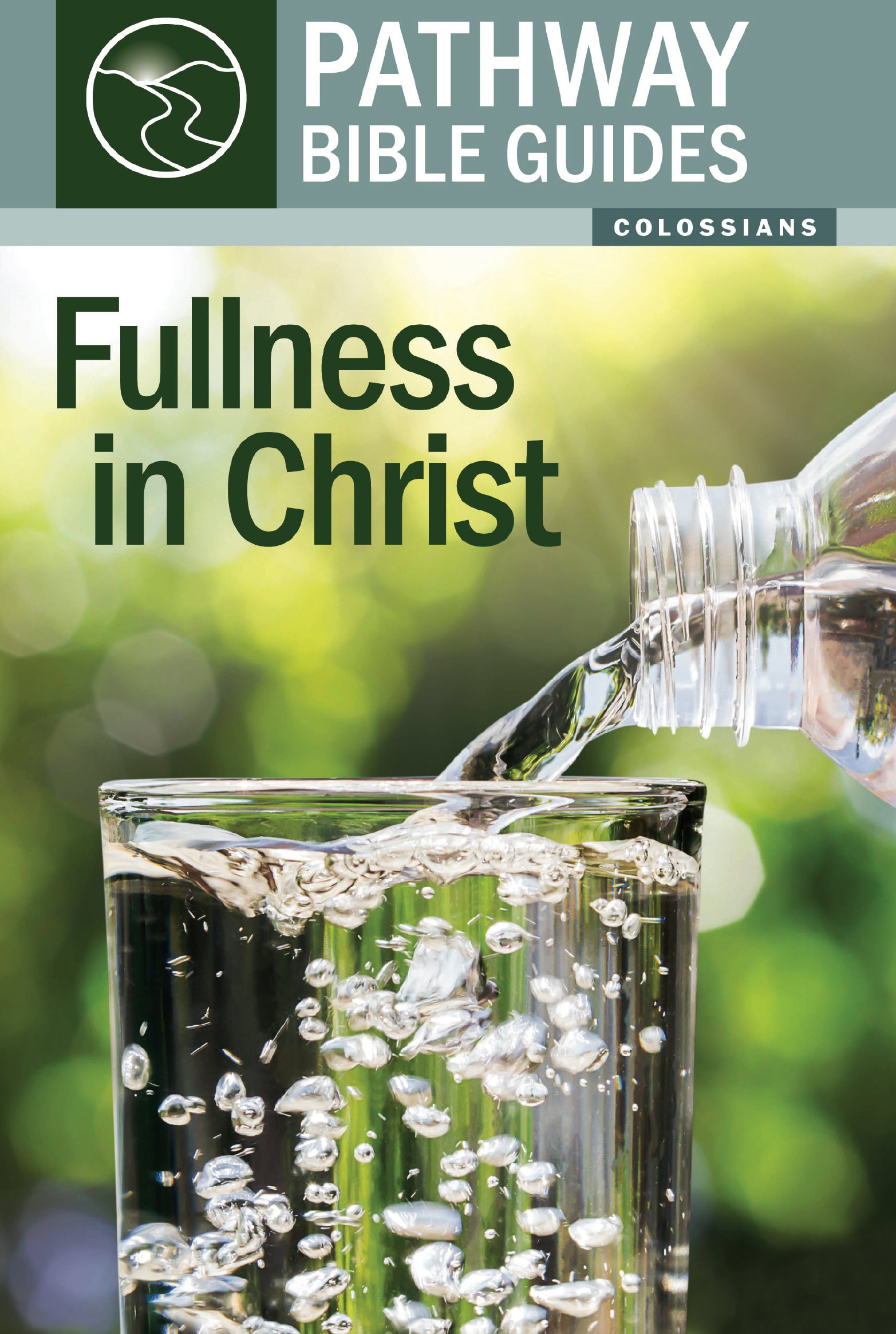 Fullness in Christ - Colossians (Includes Leader's Notes) (Pathway Bible Guides Series)