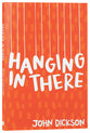 Hanging in There