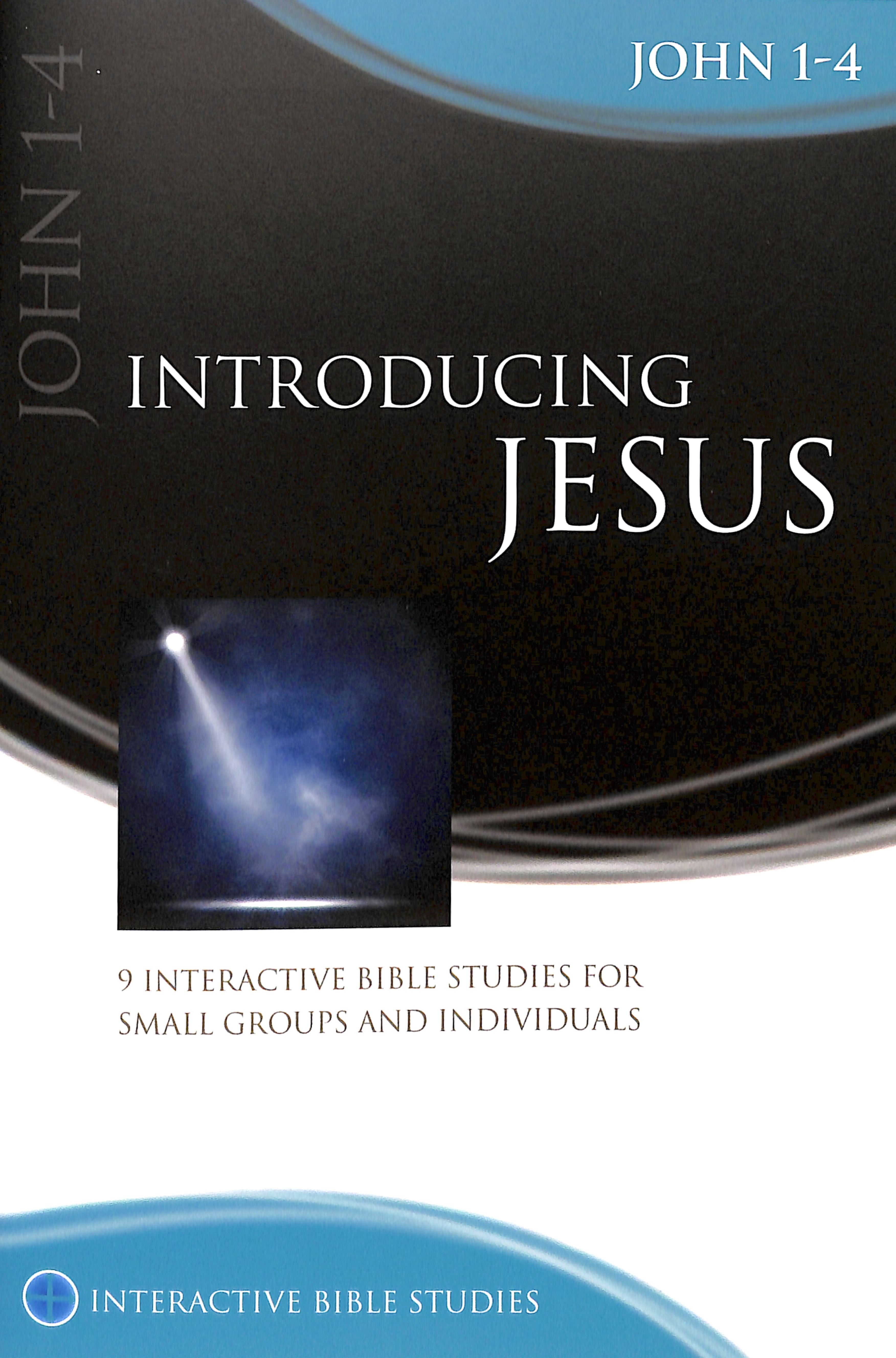 Introducing Jesus: John 1-4 (Interactive Bible Study Series)
