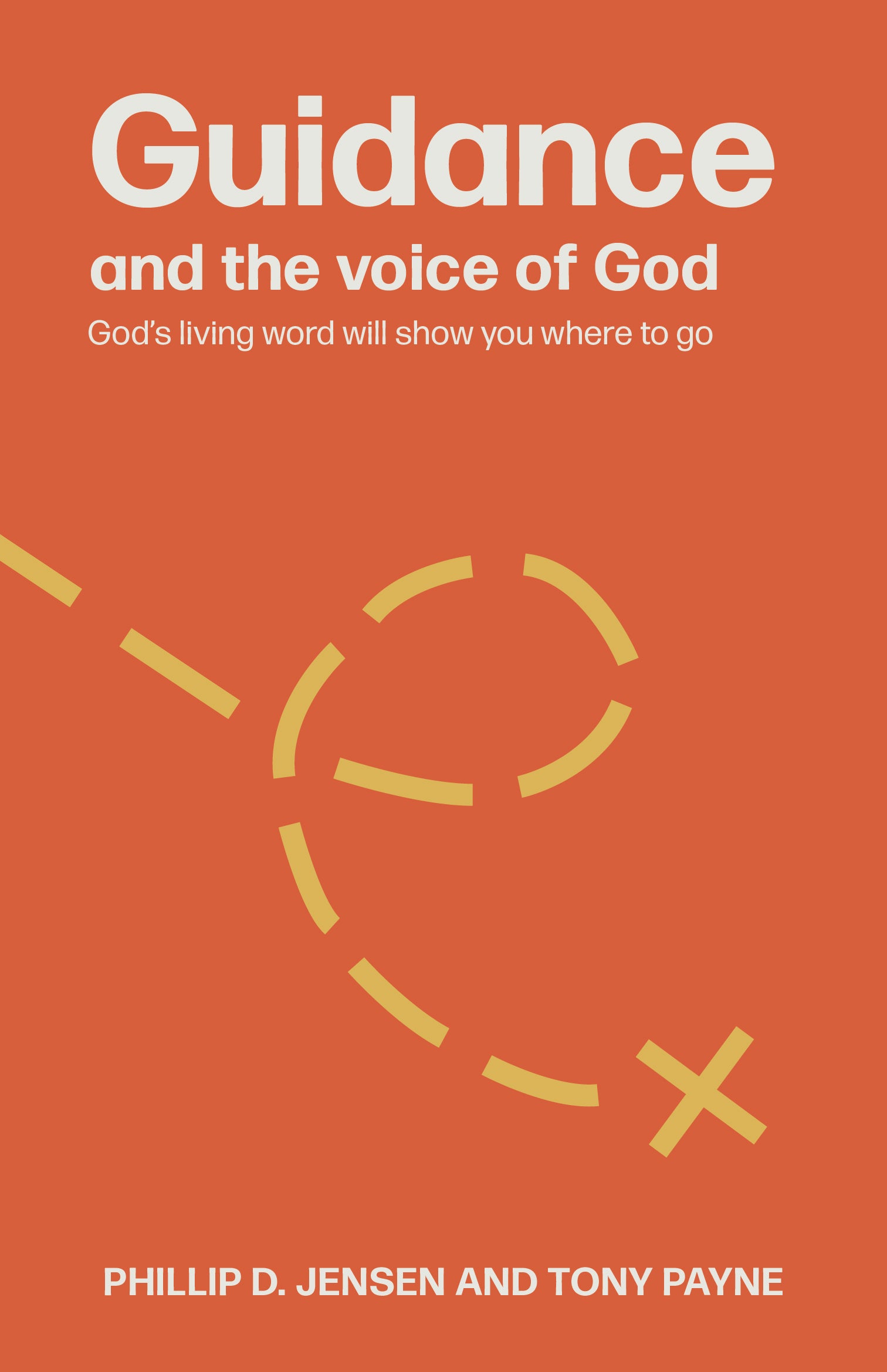 Guidance and the Voice of God: God's Living Word Will Show You Where to Go (Guidebooks For Life Series)