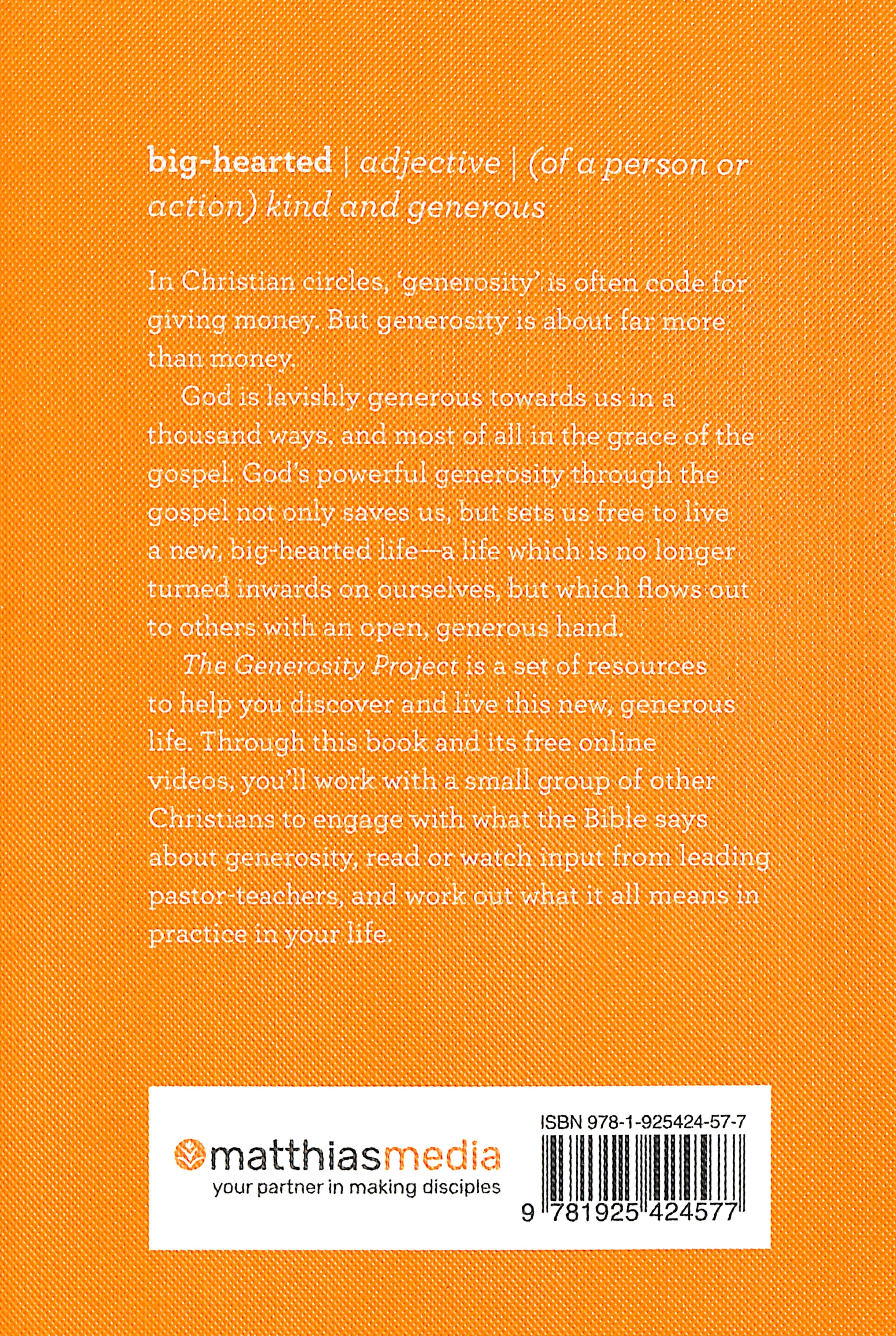 The Generosity Project: Learn, Pray and Work Together to Become the Big-Hearted People God Calls Us to Be