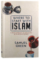 Where to Start With Islam: A New Approach to Engaging With Muslim Friends