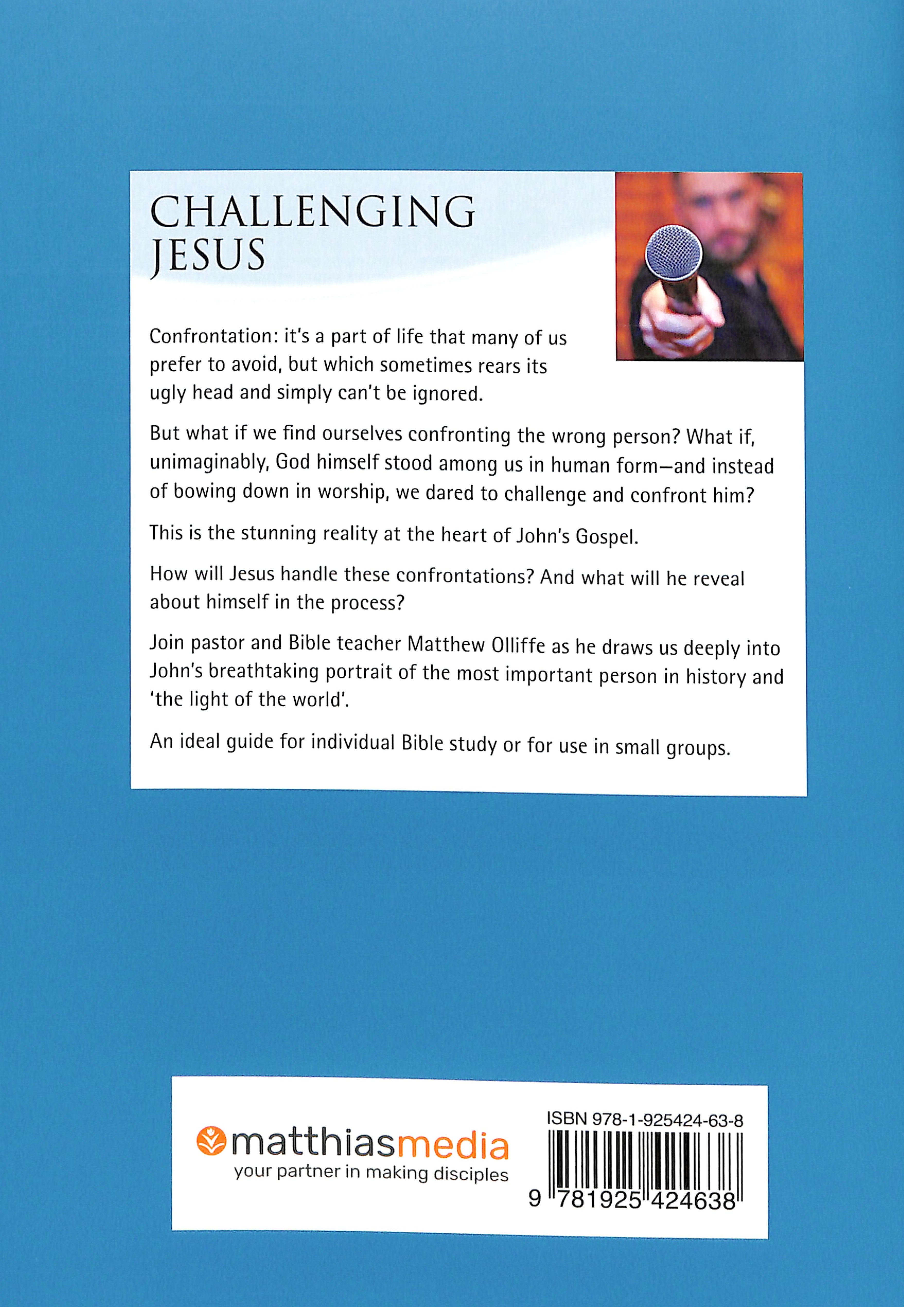 Challenging Jesus 10 Sessions (John 5-12) (Interactive Bible Study Series)