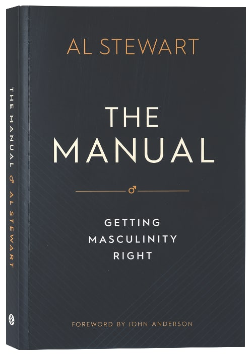 The Manual: Getting Masculinity Right