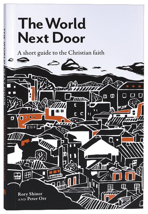 The World Next Door: A Short Guide to the Christian Faith