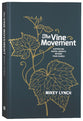 The Vine Movement: Supporting Gospel Growth Beyond Your Church