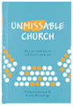 Unmissable Church: Why You Need Church and Church Needs You