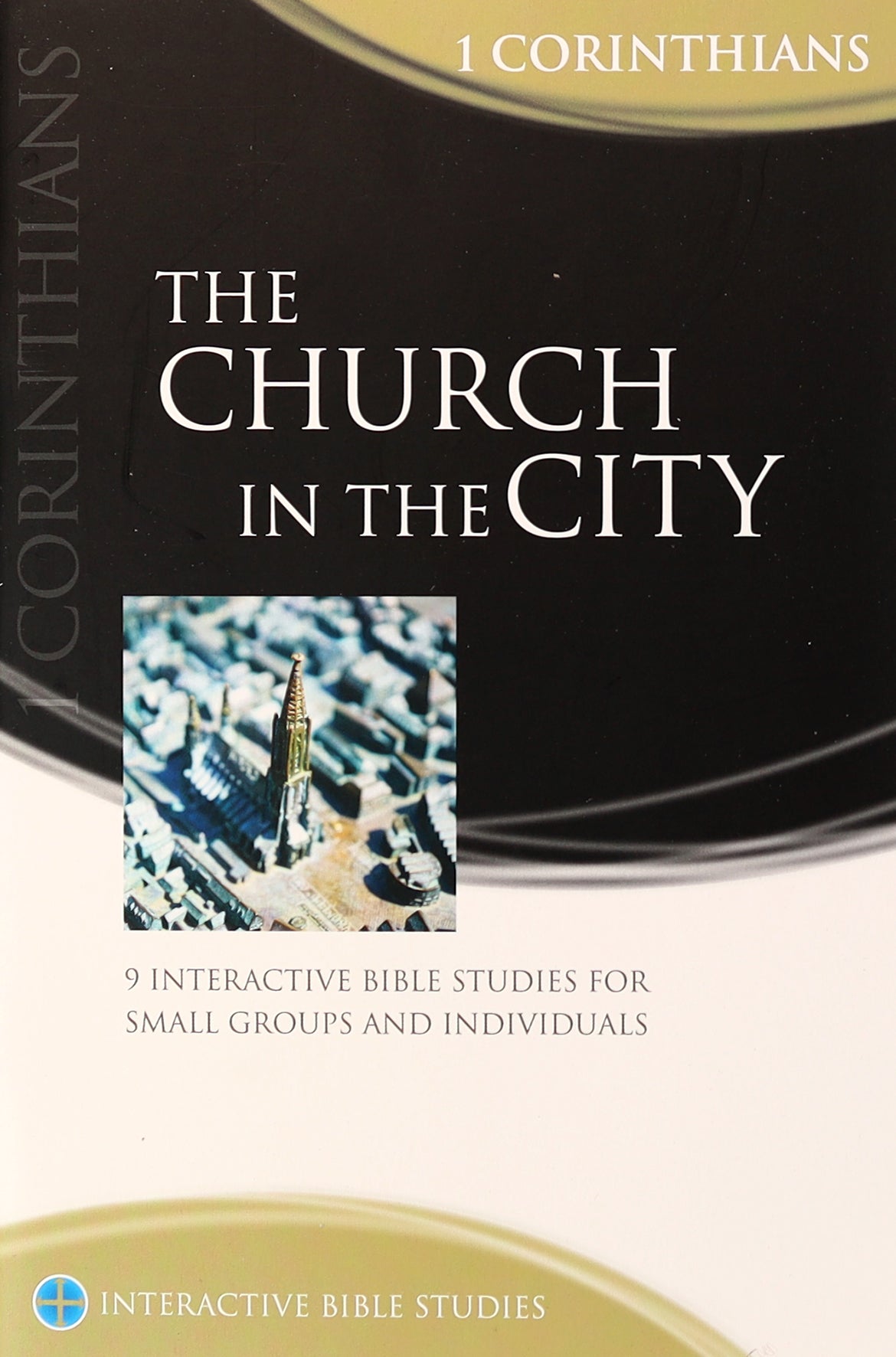The Church in the City (1 Corinthians) (Interactive Bible Study Series)