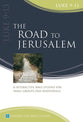 The Road to Jerusalem: Luke 9-13 (Interactive Bible Study Series)