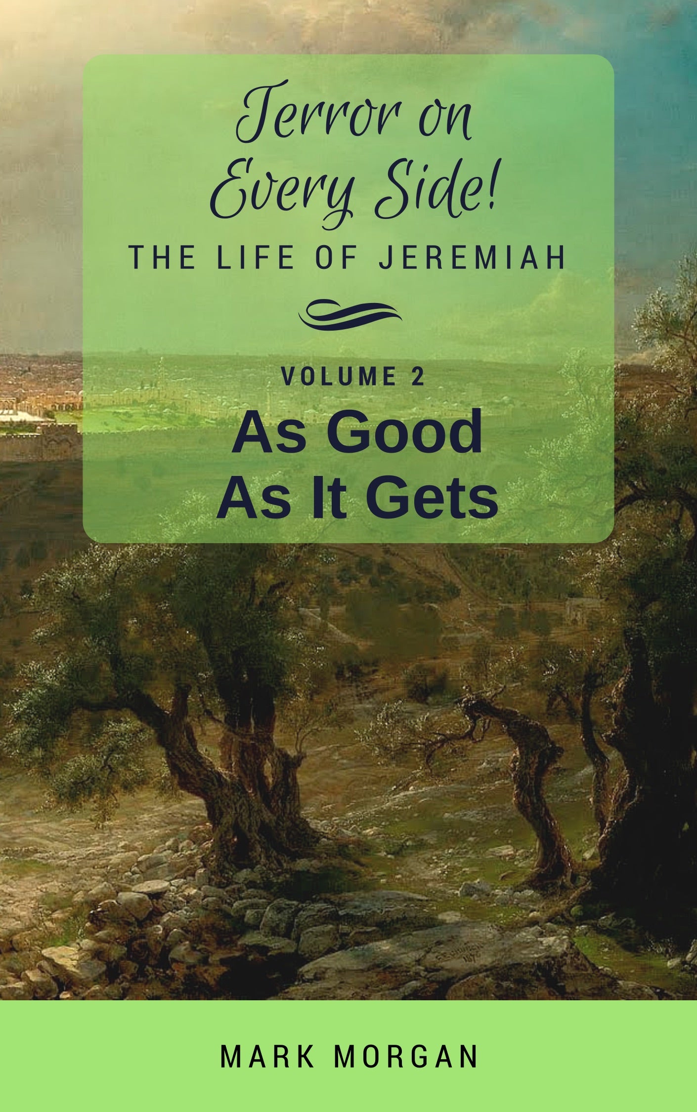 As Good as It Gets: The Life of Jeremiah (#02 in Terror On Every Side! Series)