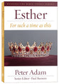 Esther: For Such a Time as This (Reading The Bible Today Series)