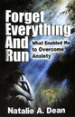 Forget Everything and Run: What Enabled Me to Overcome Anxiety