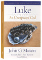 Rtbt: Luke - An Unexpected God (2nd Edition)