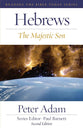 Hebrews (2nd Edition): The Majestic Son (Reading The Bible Today Series)