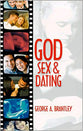 God, Sex & Dating: God's Way Brings Peace and Joy, Blessing and Order