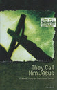 They Call Him Jesus (Student Book) (Inquest Series)