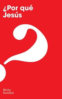 Latin American: Why Jesus? (Alpha Course Latin American Series)