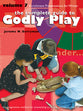 Complete Guide to Godly Play, the - Volume 7 - Enrichment Presentations (#07 in The Complete Guide To Godly Play Series)