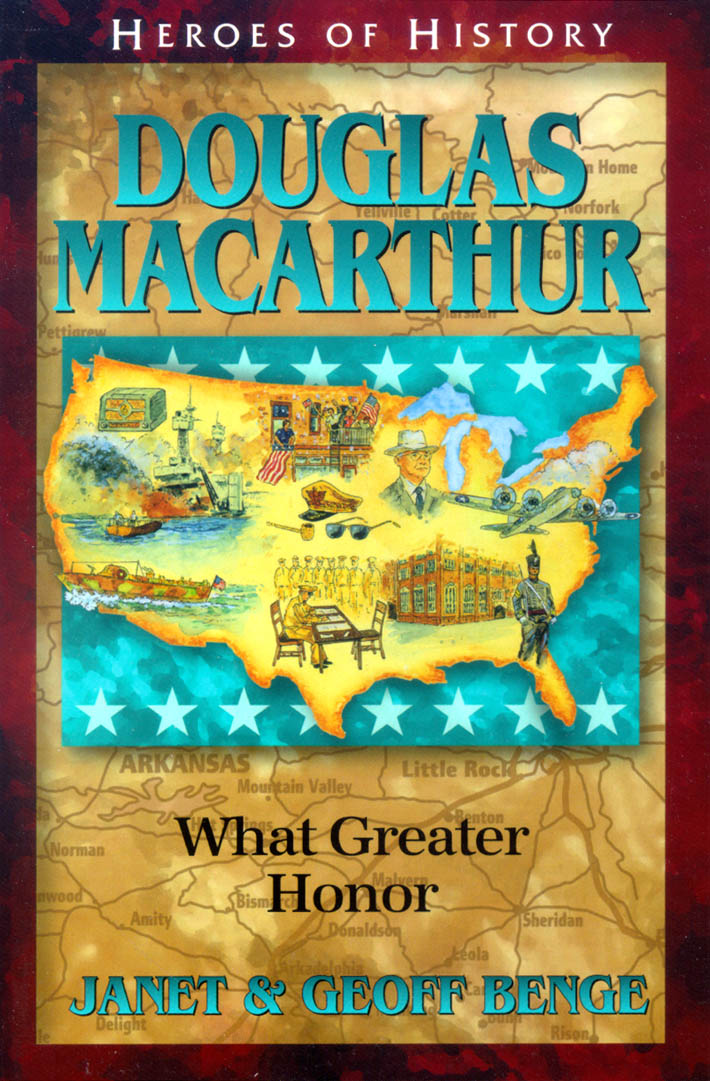 Douglas Macarthur - What Greater Honor (Heroes Of History Series)
