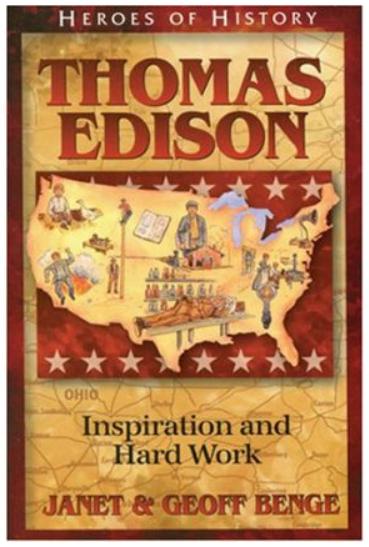 Thomas Edison - Inspiration and Hard Work (Heroes Of History Series)