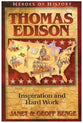 Thomas Edison - Inspiration and Hard Work (Heroes Of History Series)