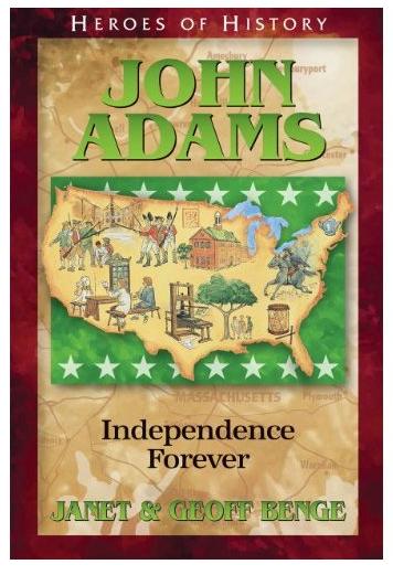 John Adams - Independence Forever (Unabridged, 5 CDS) (Heroes Of History Series)