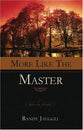 More Like the Master