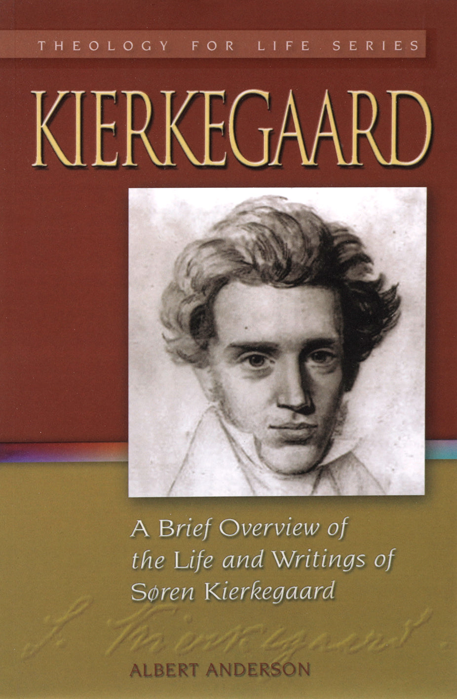 Kierkegaard: A Brief Overview of the Life and Writings of Soren Kierkegaard
