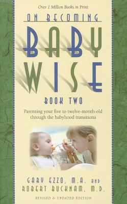 On Becoming Baby Wise 2 (2012 Rev And Ed)