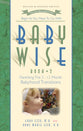 Babywise Book 2:  Parenting the 5-12 Month Babyhood Transitions