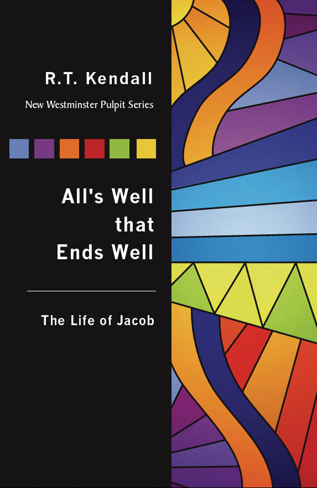 All's Well That Ends Well: The Life of Jacob (New Westminster Pulpit Series)