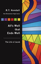 All's Well That Ends Well: The Life of Jacob (New Westminster Pulpit Series)