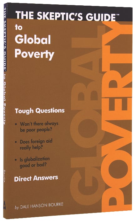 The Skeptic's Guide to Global Poverty: Tough Questions, Direct Answers