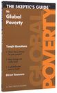 The Skeptic's Guide to Global Poverty: Tough Questions, Direct Answers