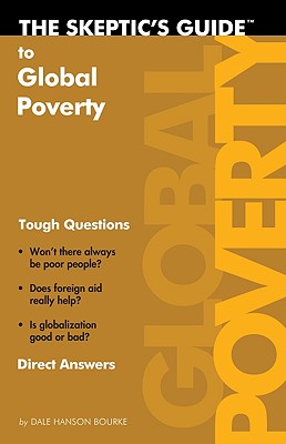 The Skeptic's Guide to Global Poverty: Tough Questions, Direct Answers