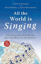 All the World is Singing (Includes Music Cd)
