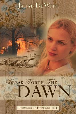 Promises of Hope #01: Break Forth the Dawn