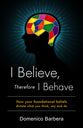 I Believe, Therefore I Behave