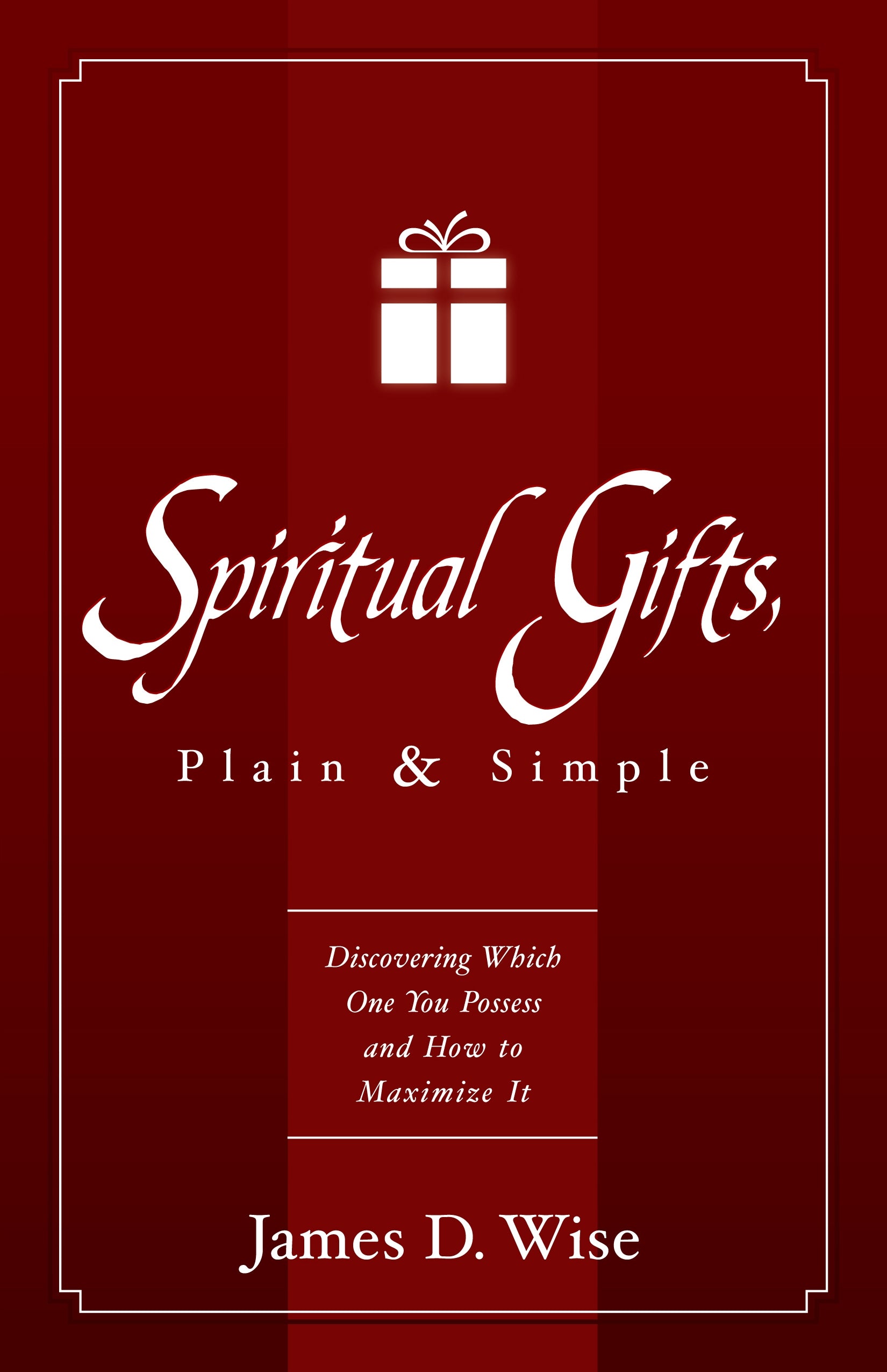 Spiritual Gifts, Plain and Simple